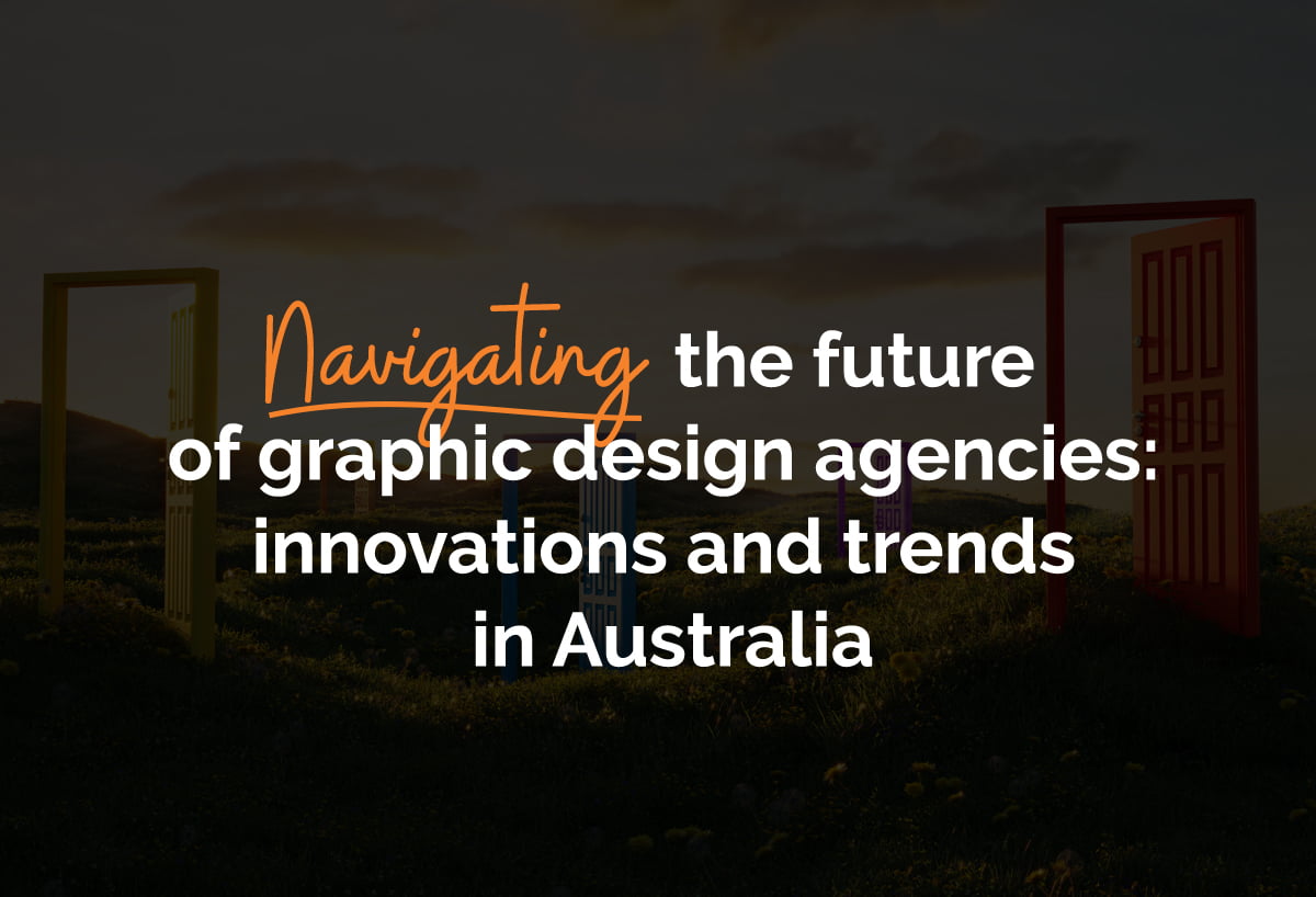 Navigating the future of graphic design agencies: innovations and ...